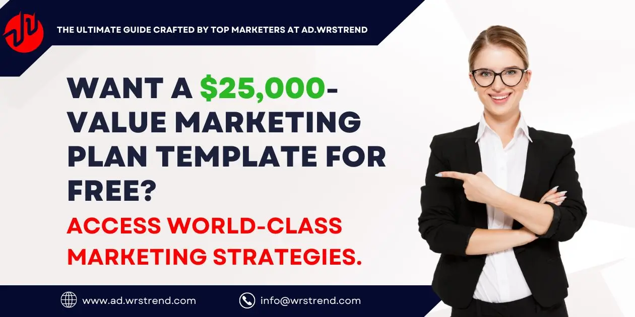GET YOUR FREE $25,000-VALUE MARKETING PLAN TEMPLATE NOW!